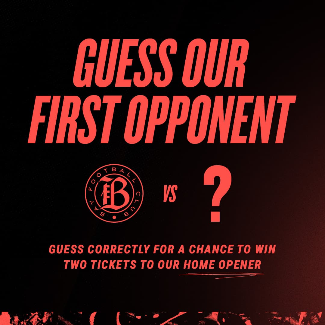 Correctly Guess Bay FC's First Opponent for a Chance to Win Tickets to the 2026 Home Opener