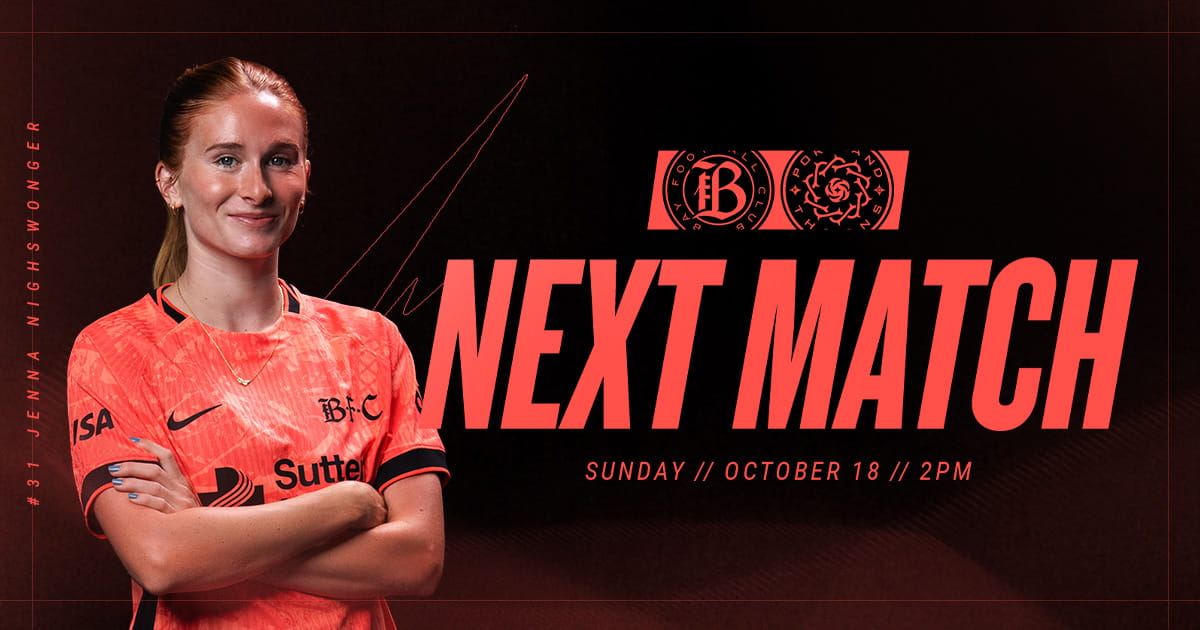 Next Match: Bay FC vs Portland Thorns FC on Oct. 18, 2026, at 2 p.m. (Pacific)