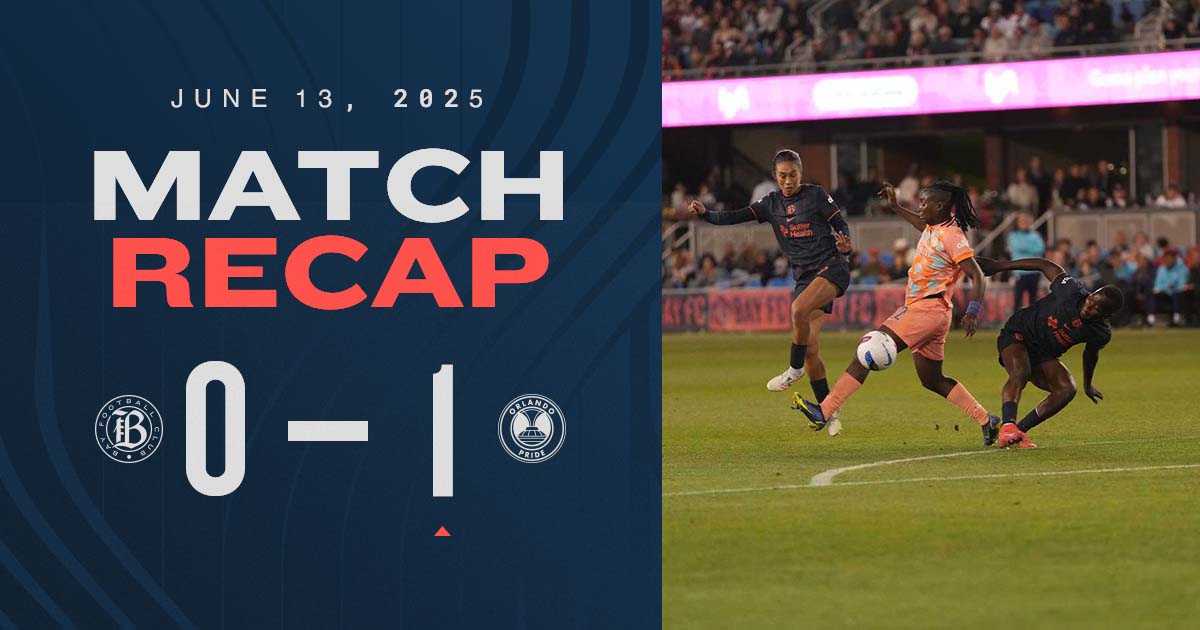 Match Recap: Bay FC vs Orlando Pride