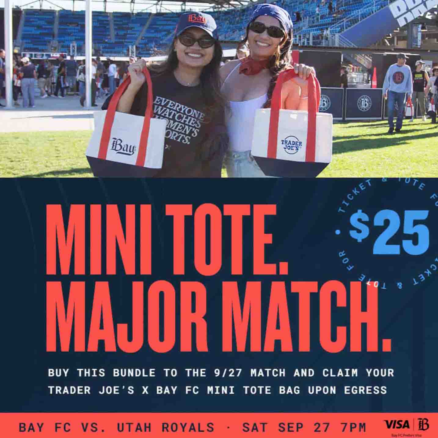 Mini Tote Major Match. at $25, buy this bundle to the 9/27 match and claim your Trader Joe's x Bay FC Mini Tote Bag upon egress. 