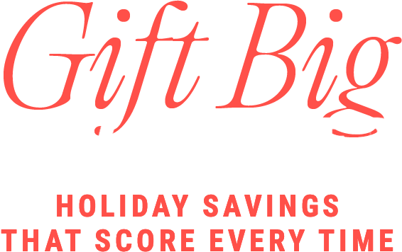 Gift Big Save Bigger: Holiday Savings That Score Every Time