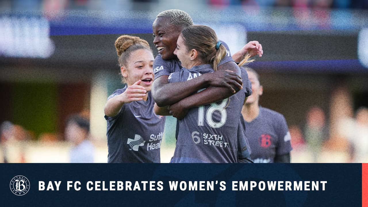 Bay FC celebrates Women's Empowerment
