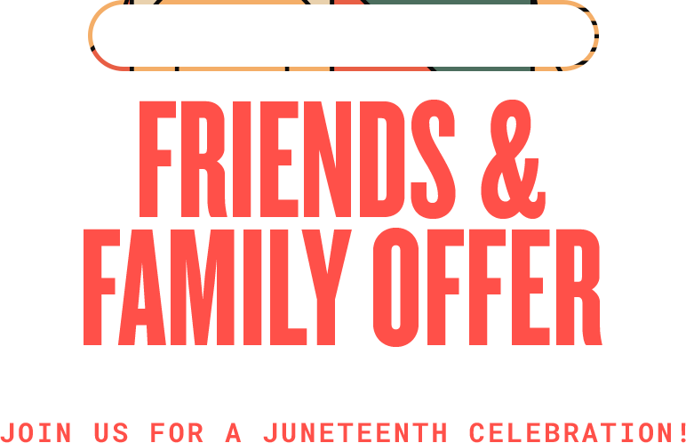 Friends & Family Offer for June 13 - Tickets starting at $15