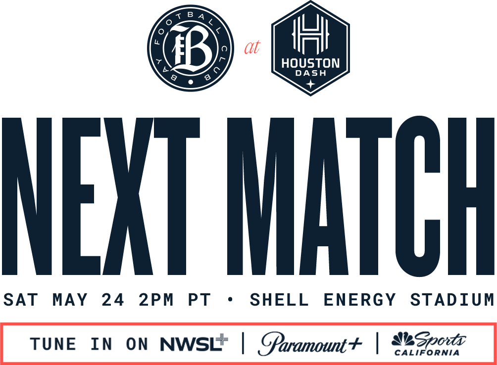 Next Match: Bay FC at Houston Dash on May 24