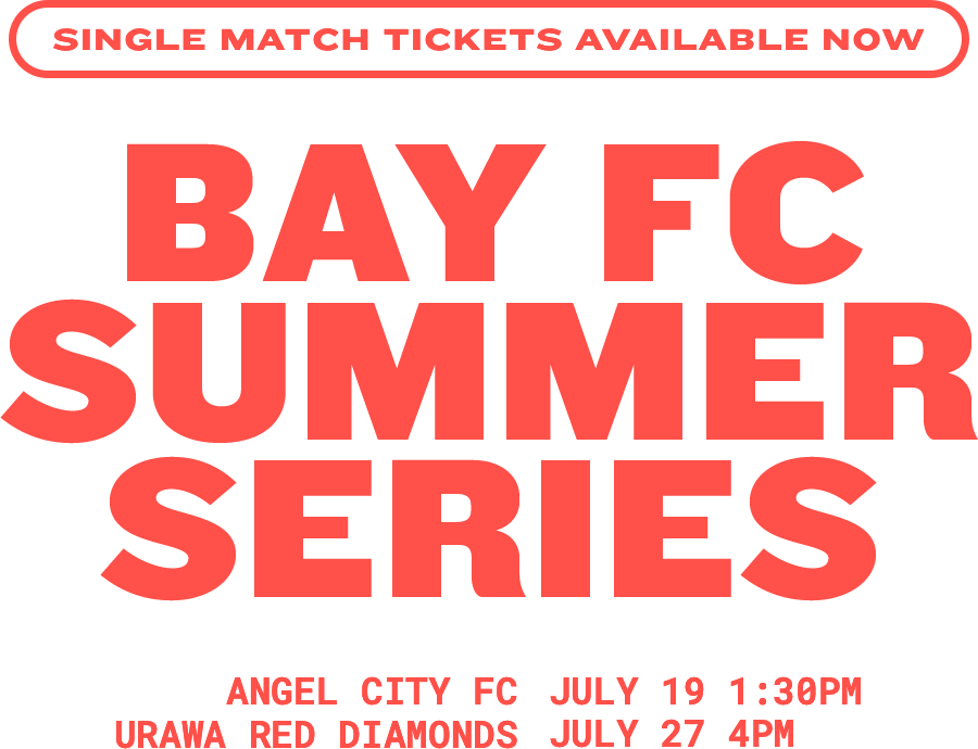 Bay FC Summer Series: Single Match Tickets On Sale
