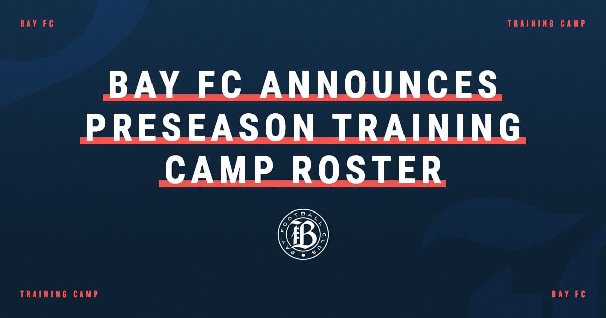 Bay FC Announces Preseason Training Camp Roster