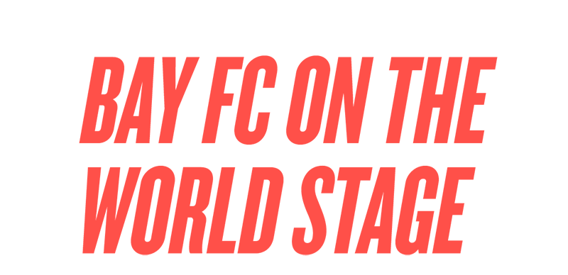 October 2026 International Window: Bay FC On the World Stage