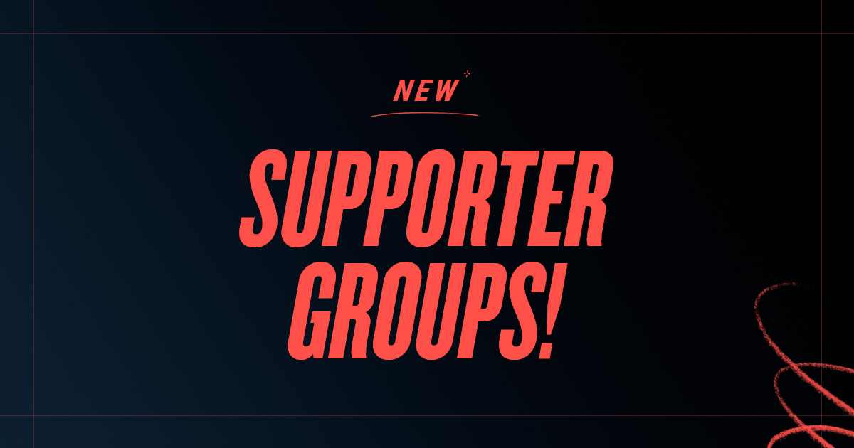 New Supporter Groups!