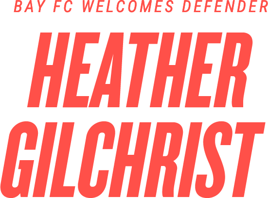 Bay FC Welcomes Defender Heather Gilchrist